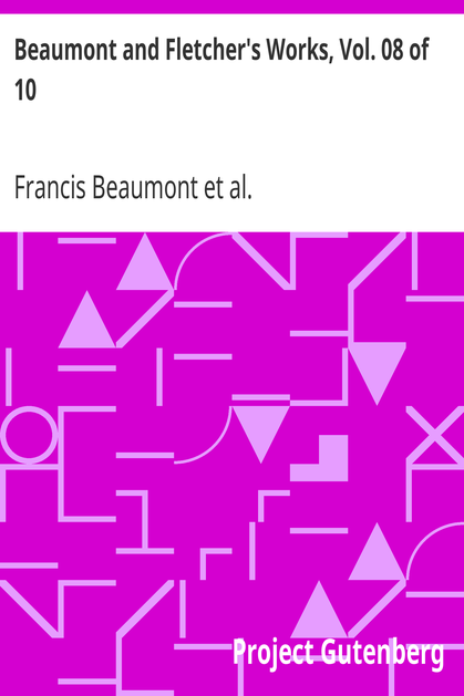 Beaumont and Fletcher's Works, Vol. 08 of 10 cover