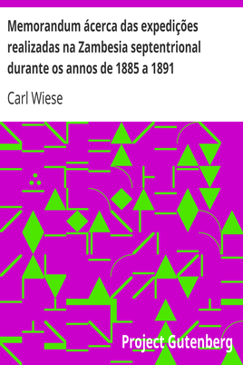 Memorandum ácerca das expedições realizadas na Zambesia septentrional durante os annos de 1885 a 1891 cover