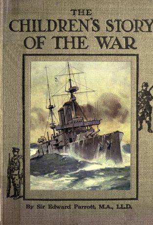 The Childrens' Story of the War, Volume 3 (of 10) / From the First Battle of Ypres to the End of the Year 1914 cover