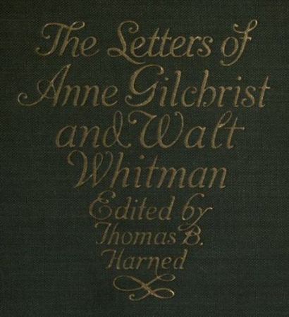 The Letters of Anne Gilchrist and Walt Whitman cover