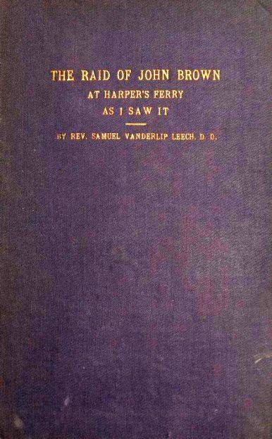 The Raid of John Brown at Harper's Ferry as I Saw It cover
