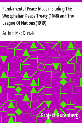 Fundamental Peace Ideas including The Westphalian Peace Treaty (1648) and The League Of Nations (1919) / in connection with International Psychology and Revolutions cover