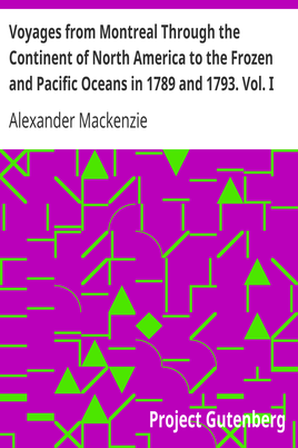 Voyages from Montreal Through the Continent of North America to the Frozen and Pacific Oceans in 1789 and 1793. Vol. I cover