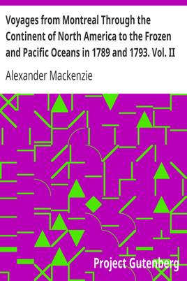 Voyages from Montreal Through the Continent of North America to the Frozen and Pacific Oceans in 1789 and 1793. Vol. II cover