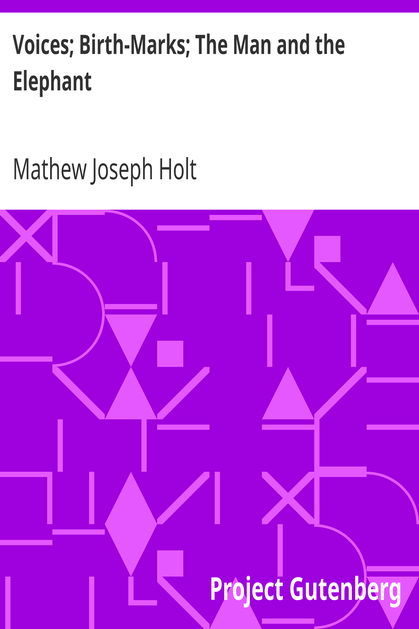 Voices; Birth-Marks; The Man and the Elephant cover