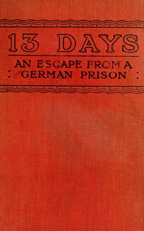 13 Days: The Chronicle of an Escape from a German Prison cover
