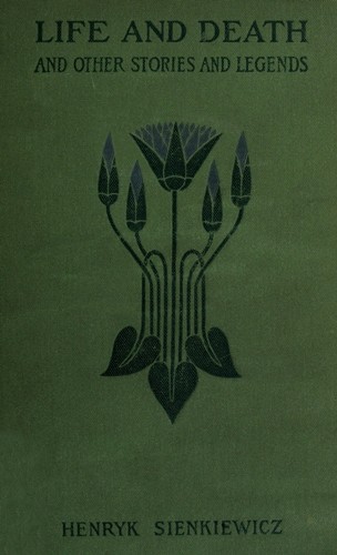 Life and Death, and Other Legends and Stories cover