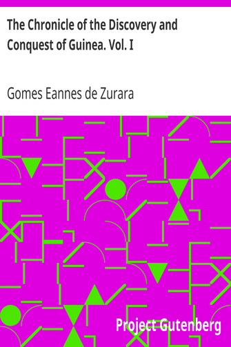 The Chronicle of the Discovery and Conquest of Guinea. Vol. I cover