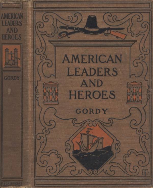 American Leaders and Heroes: A preliminary text-book in United States History cover