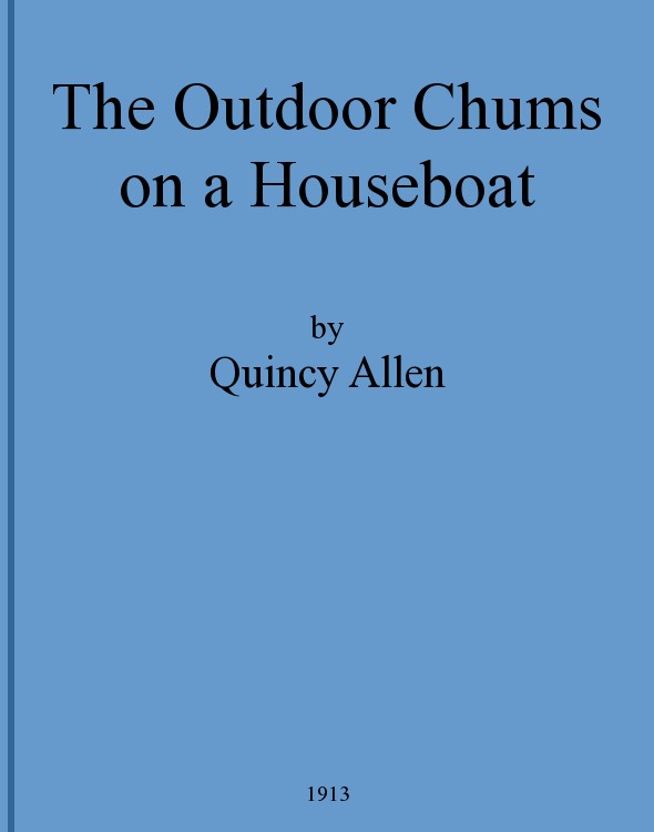 The Outdoor Chums on a Houseboat; Or, The Rivals of the Mississippi cover