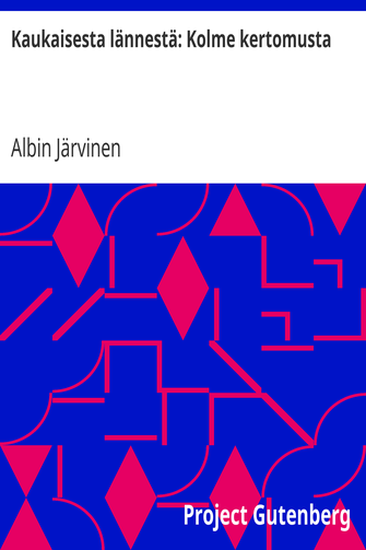 Kaukaisesta lännestä: Kolme kertomusta cover