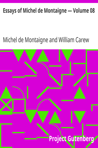 Essays of Michel de Montaigne — Volume 08 cover