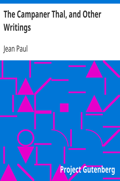 The Campaner Thal, and Other Writings cover