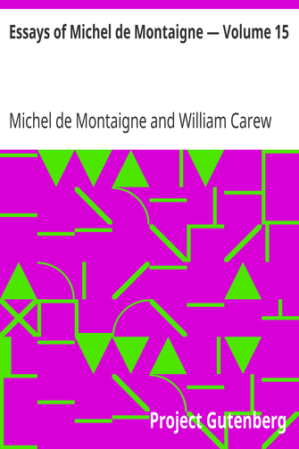 Essays of Michel de Montaigne — Volume 15 cover