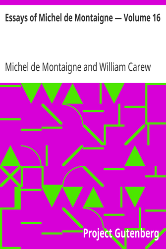Essays of Michel de Montaigne — Volume 16 cover