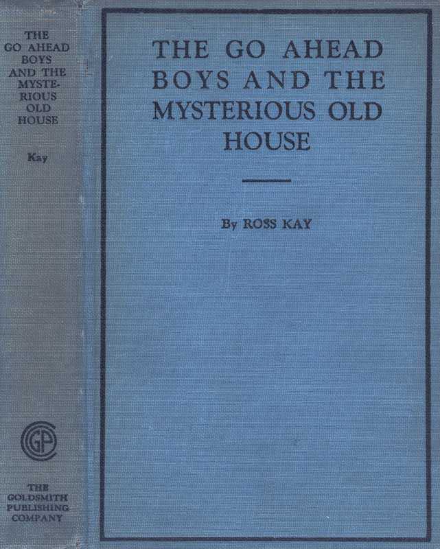 The Go Ahead Boys and the Mysterious Old House cover