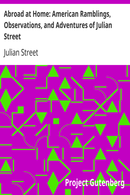Abroad at Home: American Ramblings, Observations, and Adventures of Julian Street cover