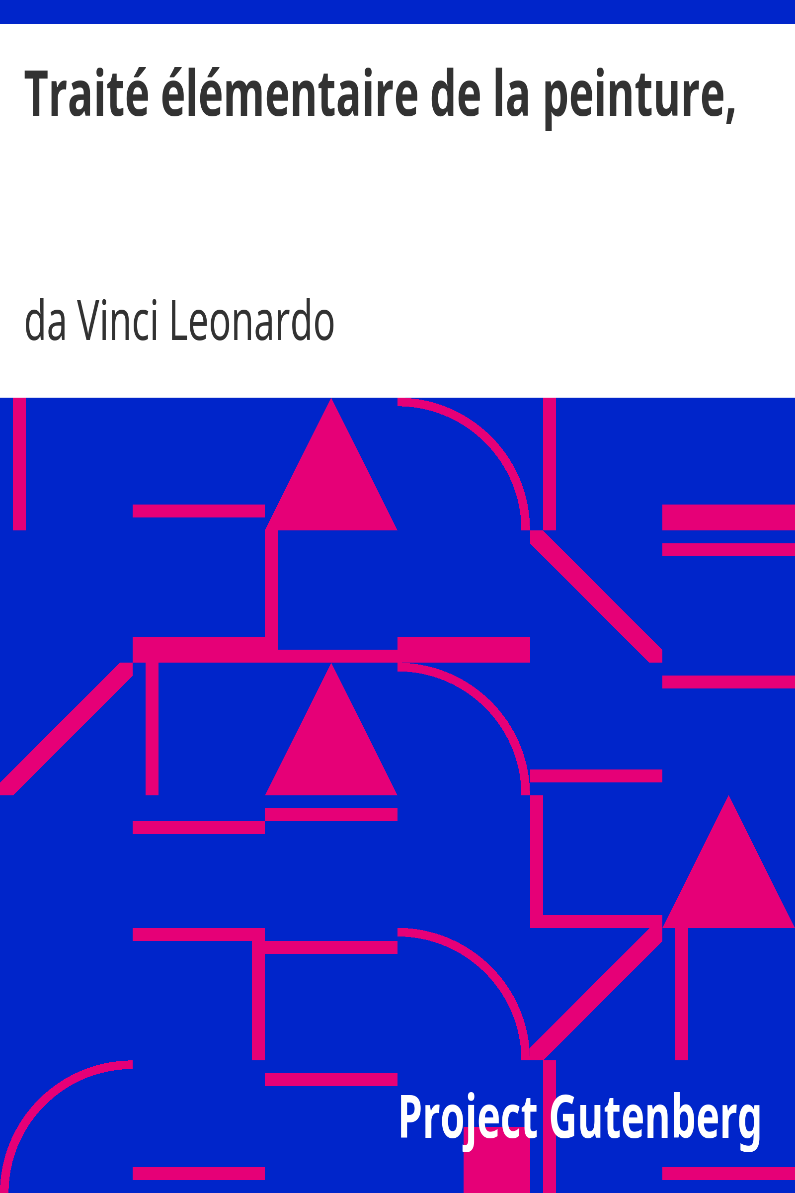 Traité élémentaire de la peinture, / avec 58 figures d'après les dessins originaux de Le Poussin, dont 34 en taille-douce cover