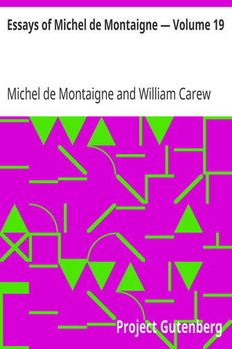 Essays of Michel de Montaigne — Volume 19 cover
