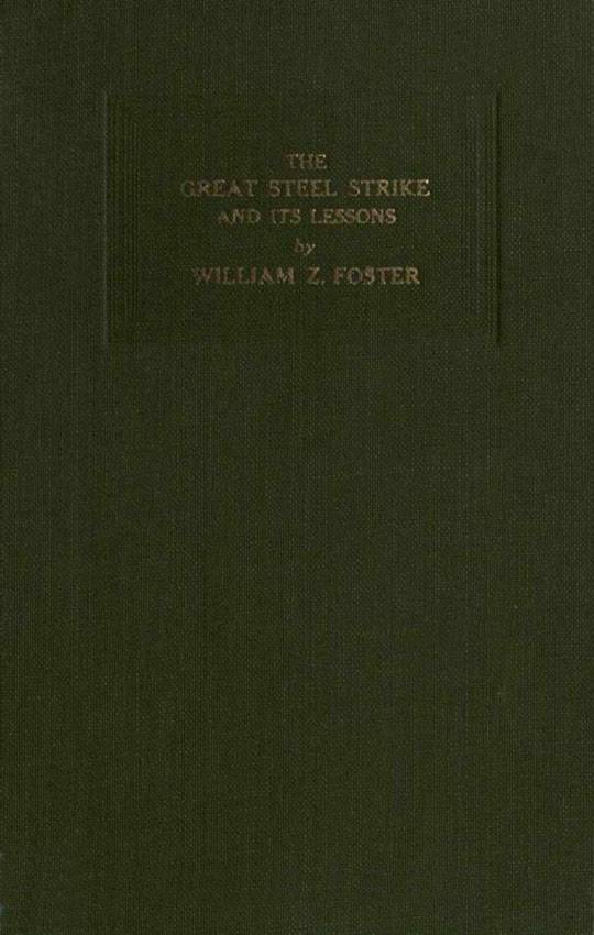 The Great Steel Strike and its Lessons cover
