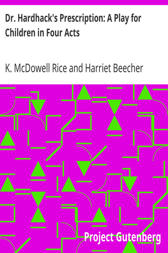 Dr. Hardhack's Prescription: A Play for Children in Four Acts cover
