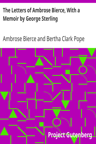 The Letters of Ambrose Bierce, With a Memoir by George Sterling cover
