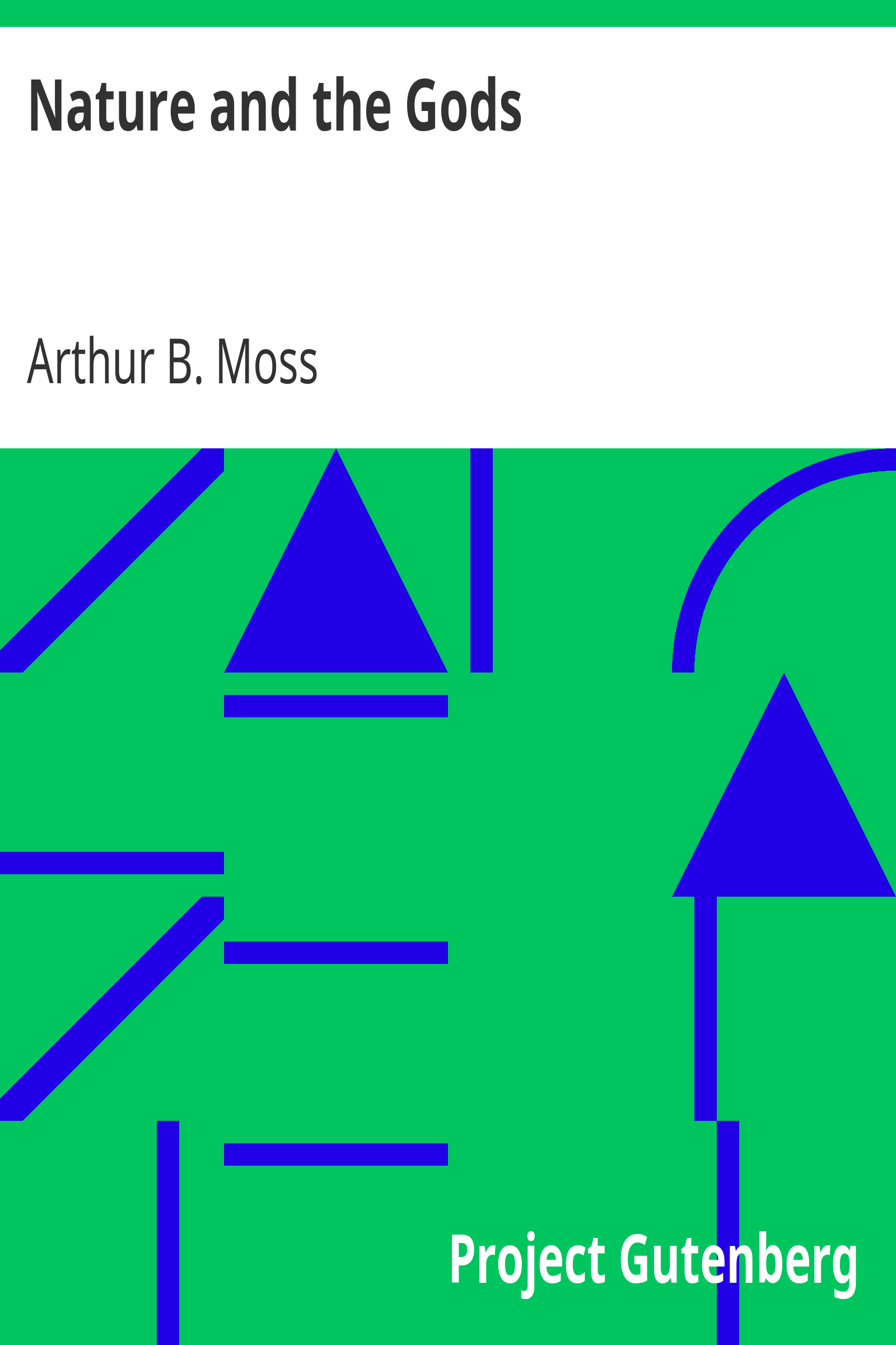 Nature and the Gods / From "The Atheistic Platform", Twelve Lectures cover