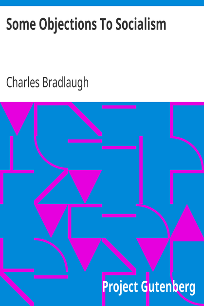 Some Objections To Socialism / From "The Atheistic Platform", Twelve Lectures cover