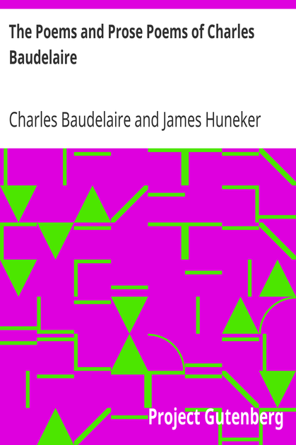The Poems and Prose Poems of Charles Baudelaire / with an Introductory Preface by James Huneker cover