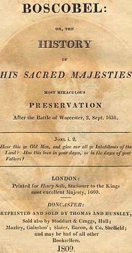 Boscobel / Or, The History of his Sacred Majesties most Miraculous Preservation After the Battle of Worcester, 3. Sept. 1651 cover