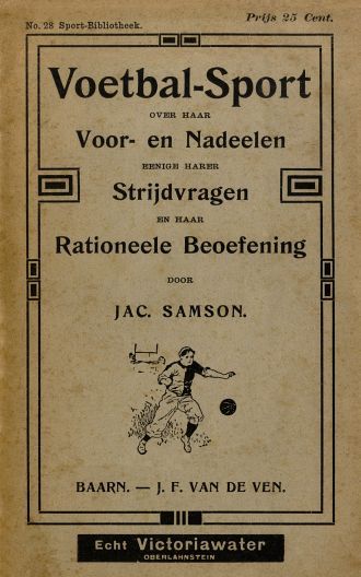 Voetbal-Sport: over haar voor- en nadeelen, eenige harer strijdvragen en haar rationeele beoefening cover