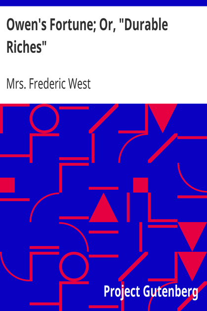 Owen's Fortune; Or, "Durable Riches" cover