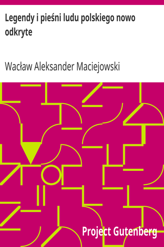 Legendy i pieśni ludu polskiego nowo odkryte cover