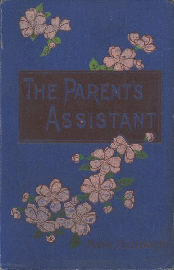 The Parent's Assistant; Or, Stories for Children cover