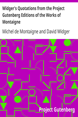 Widger's Quotations from the Project Gutenberg Editions of the Works of Montaigne cover
