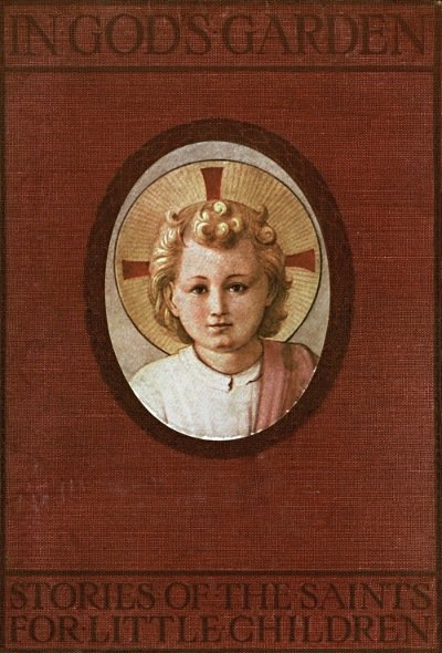 In God's Garden: Stories of the Saints for Little Children cover
