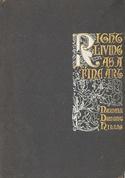 Right Living as a Fine Art / A Study of Channing's Symphony as an Outline of the Ideal Life and Character cover
