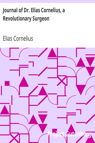 Journal of Dr. Elias Cornelius, a Revolutionary Surgeon cover