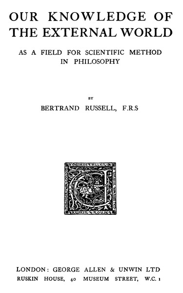 Our Knowledge of the External World as a Field for Scientific Method in Philosophy cover
