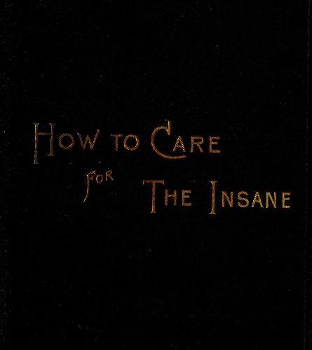 How to Care for the Insane: A Manual for Nurses cover