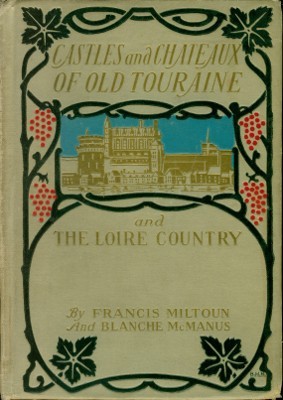 Castles and Chateaux of Old Touraine and the Loire Country cover