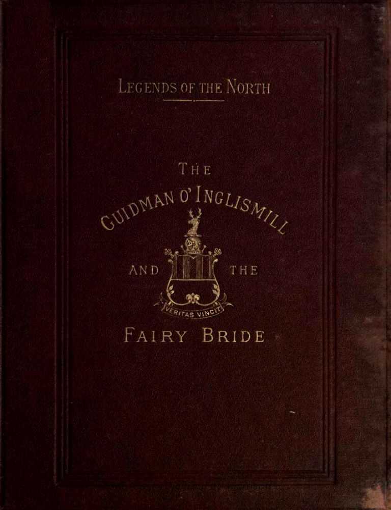 Legends of the North: The Guidman O' Inglismill and The Fairy Bride cover