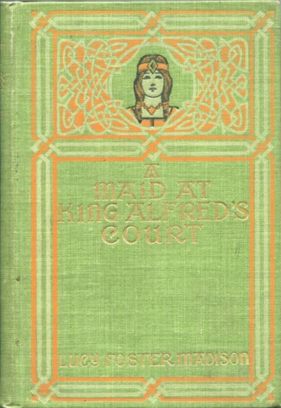 A Maid at King Alfred's Court: A Story for Girls cover