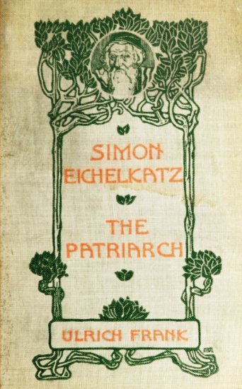 Simon Eichelkatz; The Patriarch. Two Stories of Jewish Life cover