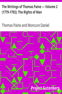 The Writings of Thomas Paine — Volume 2 (1779-1792): The Rights of Man cover