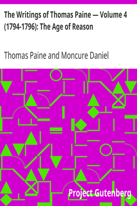 The Writings of Thomas Paine — Volume 4 (1794-1796): The Age of Reason cover