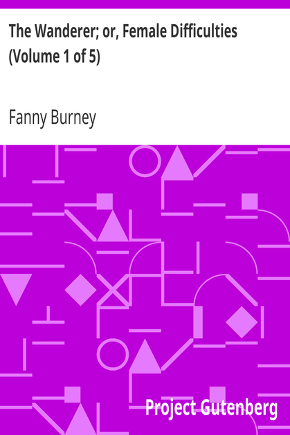 The Wanderer; or, Female Difficulties (Volume 1 of 5) cover
