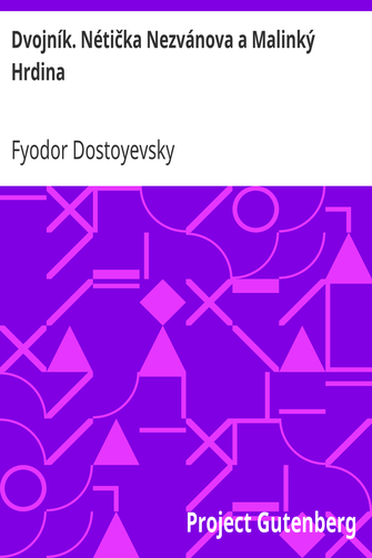 Dvojník. Nétička Nezvánova a Malinký Hrdina cover