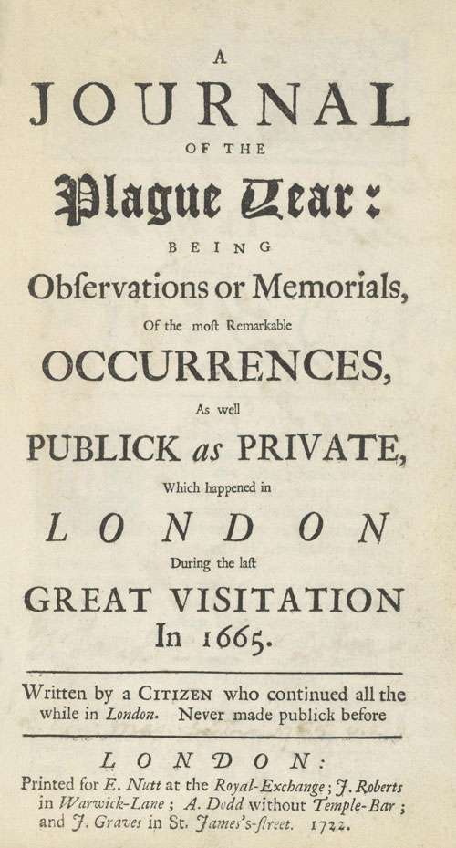 A Journal of the Plague Year / Being Observations or Memorials of the Most Remarkable Occurrences, as Well Public as Private, Which Happened in London During the Last Great Visitation in 1665. Written by a Citizen Who Continued All the While in London cover