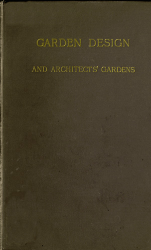 Garden Design and Architects' Gardens / Two reviews, illustrated, to show, by actual examples from British gardens, that clipping and aligning trees to make them 'harmonise' with architecture is barbarous, needless, and inartistic cover